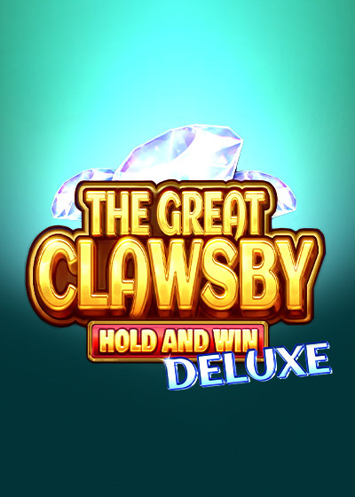 The Great Clawsby Deluxe: Hold and Win