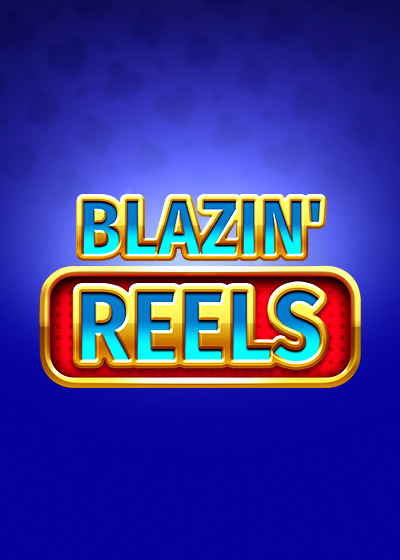 Blazin' Reels